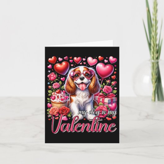 Mijn Cavalier King Charles Spaniel is mijn Valenti Kaart (Voorkant)