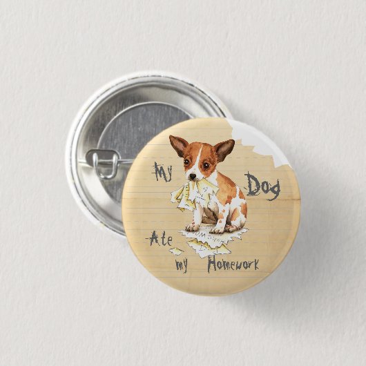 Mijn Chihuahua Ate Mijn thuiswerk Ronde Button 3,2 Cm (Voorkant /achterkant)