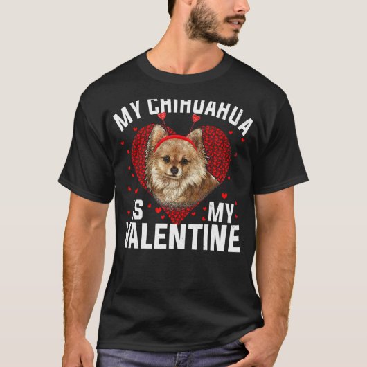 Mijn Chihuahua is mijn Valentijn Valentijnsdag Jon T-shirt (Voorkant)