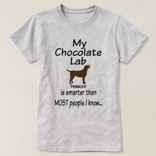 Mijn Chocolade Lab Hond is Slimmer Grappig Quote T-shirt (Design voorkant)