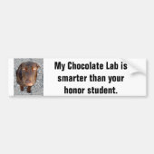 Mijn Chocolade Lab is slimmer dan je eerzame stude Bumpersticker (Voorkant)