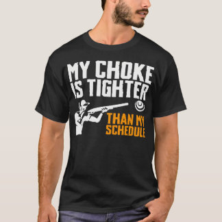 Mijn choke zit strakker dan mijn wedstrijdkalender t-shirt