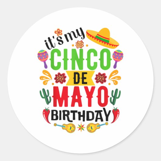 Mijn Cinco de Mayo Birthday Funny Cinco de Mayo Ronde Sticker (Voorkant)