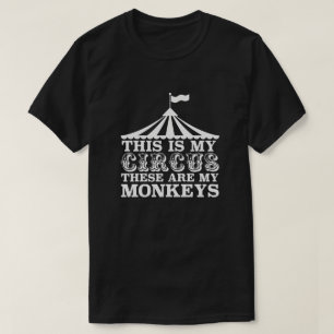 Mijn Circus Mijn Apen Grappige Citatentent Banner T-shirt