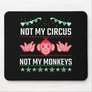 Mijn circus niet, mijn apen niet muismat