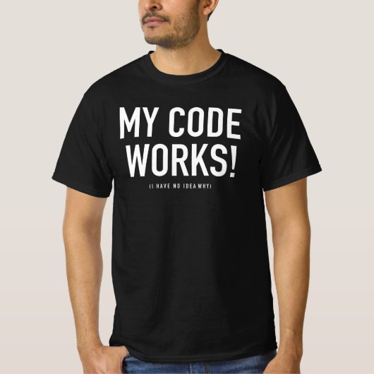 Mijn Code werkt geen idee hoe Computer T-shirt (Voorkant)