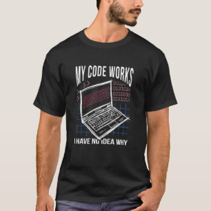 Mijn code werkt geen idee waarom software computer t-shirt