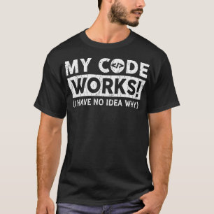 Mijn code werkt grappig programmeur t-shirt