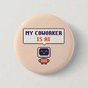 Mijn collega is AI Funny AI Pixel Knop Ronde Button 5,7 Cm