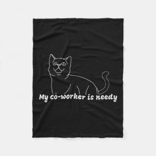 Mijn collega is behoeftig - grappig werk van thuis fleece deken