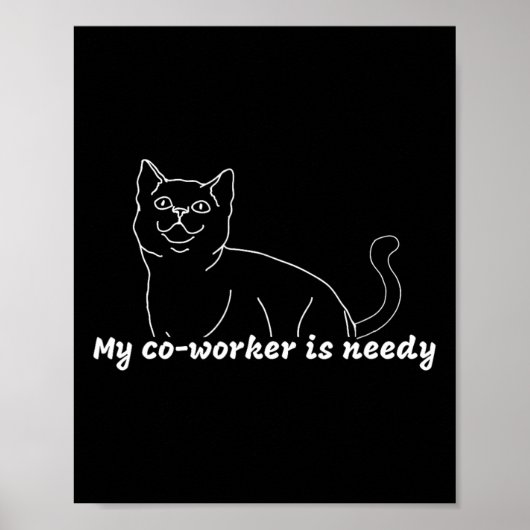 Mijn collega is behoeftig - grappig werk van thuis poster (Voorkant)