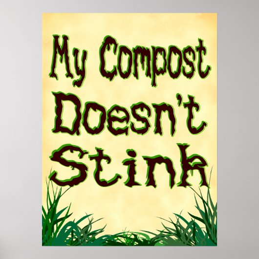 Mijn compost stinkt niet Gardener Slogan Poster (Voorkant)