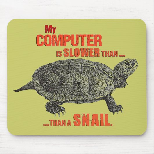 Mijn computer is langzamer dan... een slak muismat (Voorkant)