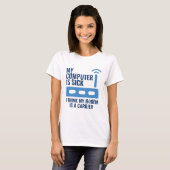 Mijn computer is ziek t-shirt (Voorkant volledig)