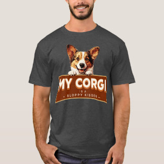 Mijn Corgi is een slordige kisser T-shirt