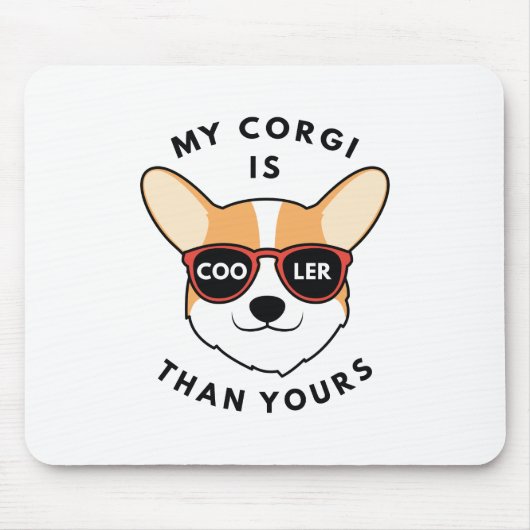 Mijn Corgi is koeler dan jij Muismat (Voorkant)