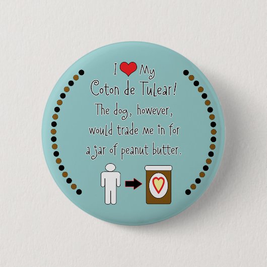 Mijn Coton de Tulear Loves Peanut Butter Ronde Button 5,7 Cm (Voorkant)