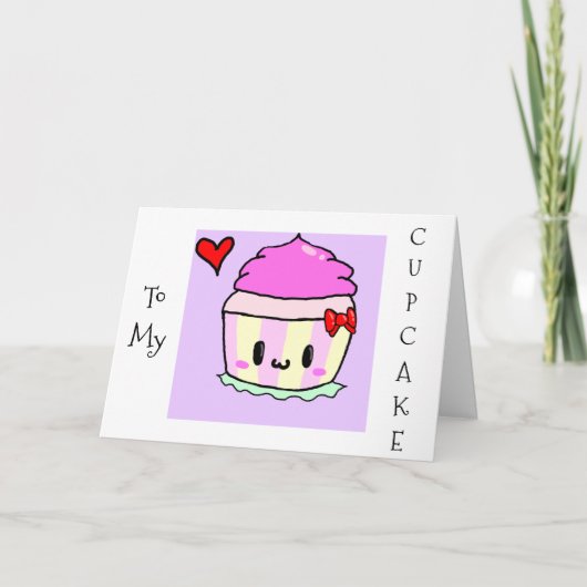 MIJN CUPCAKE-NIEMAND IS ZOETER DAN "JIJ" VERJAARDA KAART (Voorkant)