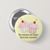 Mijn cupcakes zijn groter ronde button 5,7 cm (Voorkant /achterkant)