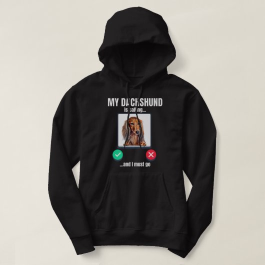 Mijn Dachshund belt en ik moet lang achterover gaa Hoodie (Design voorkant)