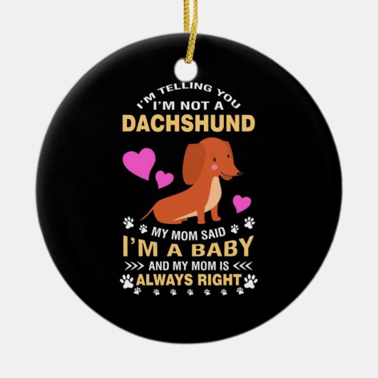 Mijn Dachshund is mijn Baby Keramisch Ornament (Voorkant)