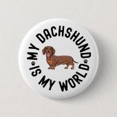 Mijn Dachshund Is Mijn Wereld Hond Quote Ronde Button 5,7 Cm (Voorkant)