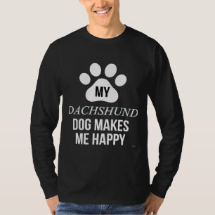 Mijn Dachshund maakt me blij voor Dachshund Parent T-shirt