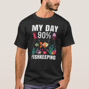 Mijn dag 90 Vissen houden  Aquarist Aquarium Grafi T-shirt