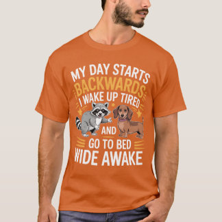 Mijn dag begint achterstevoren, ik word wakker met t-shirt