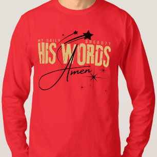 Mijn dagelijkse brood Zijn Woord Spiritueel Heilig T-shirt