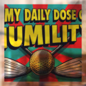 Mijn dagelijkse dosis nederigheid golf raamsticker (Vel 2)