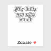 Mijn dagelijkse Iced Coffee Ritual Coffee Lover De Sticker (Vel)