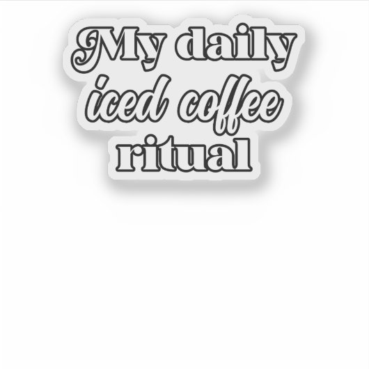 Mijn dagelijkse Iced Coffee Ritual Coffee Lover De Sticker (Voorkant)