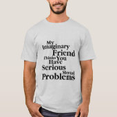 mijn denkbeeldige vriend t-shirt (Voorkant)