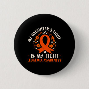 Mijn deughters vecht is mijn strijd tegen leukemie ronde button 5,7 cm