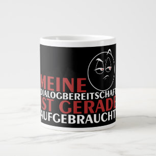 Mijn dialoogbereidheid is nu op! grote koffiekop