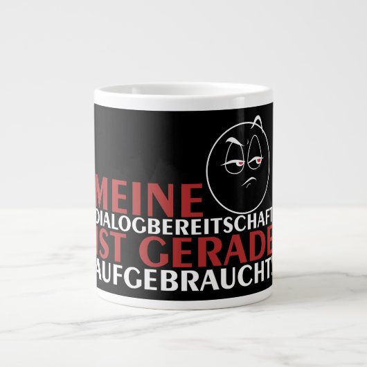 Mijn dialoogbereidheid is nu op! grote koffiekop (Voorkant)