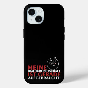 Mijn dialoogbereidheid is nu uitgeput! iPhone 15 case