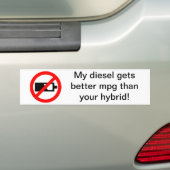 Mijn diesel krijgt een betere MPG dan je hybride! Bumpersticker (Op auto)