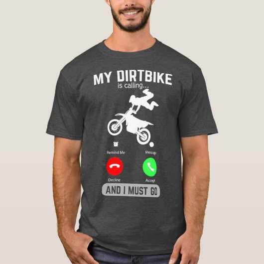 Mijn DirtBike belt en ik moet grappig bellen T-shirt (Voorkant)
