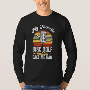 Mijn Disc Golf Buddy noemt me Pa Frisbee Frolf Dis T-shirt