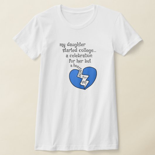 Mijn dochter begon aan het College... een feest vo T-shirt (Laagn)