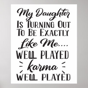 Mijn dochter blijkt precies zoals ik te zijn poster