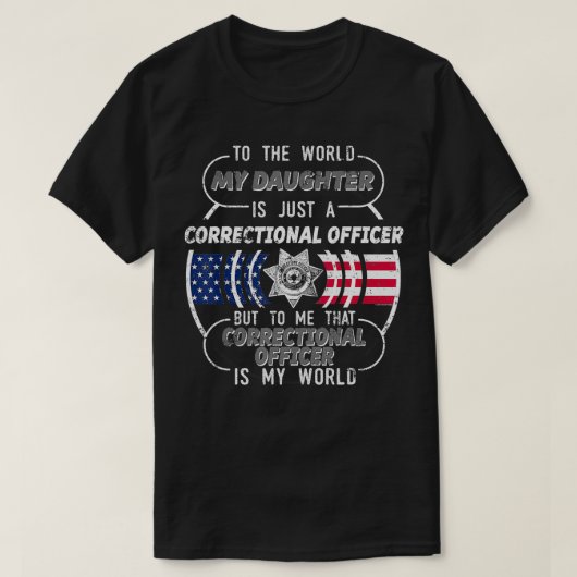 Mijn dochter correctionele officier t-shirt (Design voorkant)