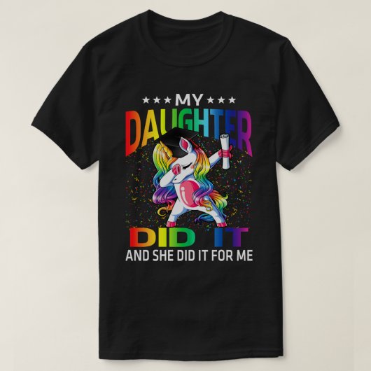 Mijn dochter deed het en ze Afstuderen Unicorn. T-shirt (Design voorkant)