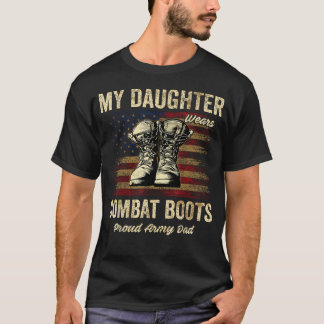 Mijn dochter draagt combatlaarzen, trotse Army pap T-shirt