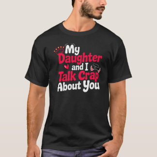 Mijn dochter en ik sarcastische citatenliefhebbers t-shirt