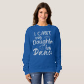 Mijn dochter heeft geen danseres van Dance Mam. Trui (Voorkant volledig)