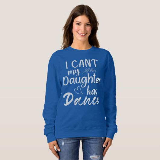 Mijn dochter heeft geen danseres van Dance Mam. Trui (Voorkant volledig)