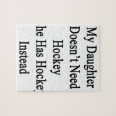 Mijn dochter heeft geen Hockey nodig... ze heeft e Legpuzzel (Horizontaal)